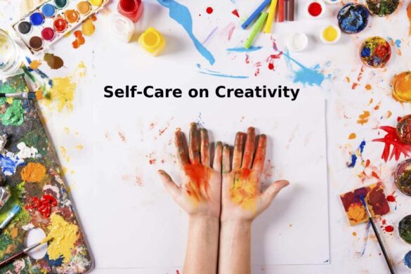 The Unexpected Impact of Self-Care on Creativity