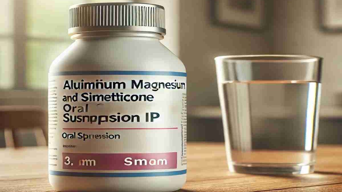 Aluminium Magnesium and Simethicone Oral Suspension IP: Uses, Benefits & Side Effects